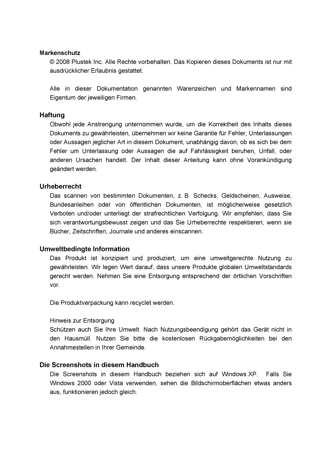 Plustek Scanner-Benutzerhandbuch Haftung, Urheberrecht, Umweltbedingte Information, Die Screenshots in diesem Handbuch 