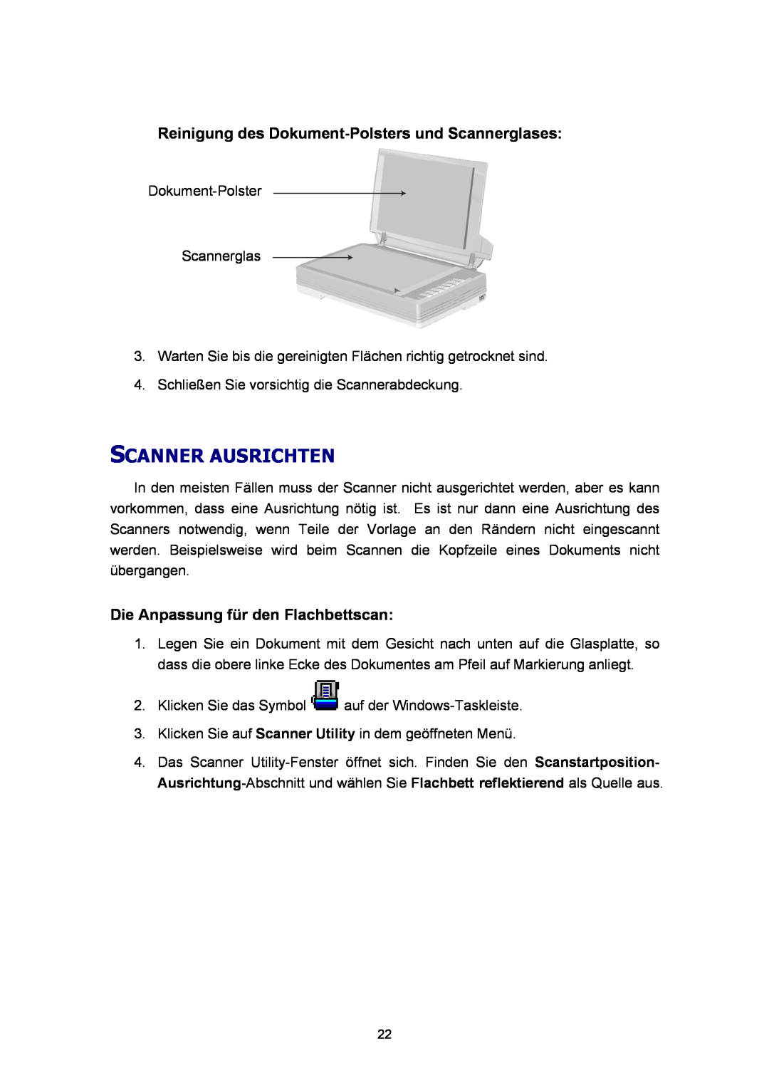 Plustek A360 Scanner Ausrichten, Reinigung des Dokument-Polsters und Scannerglases, Die Anpassung für den Flachbettscan 