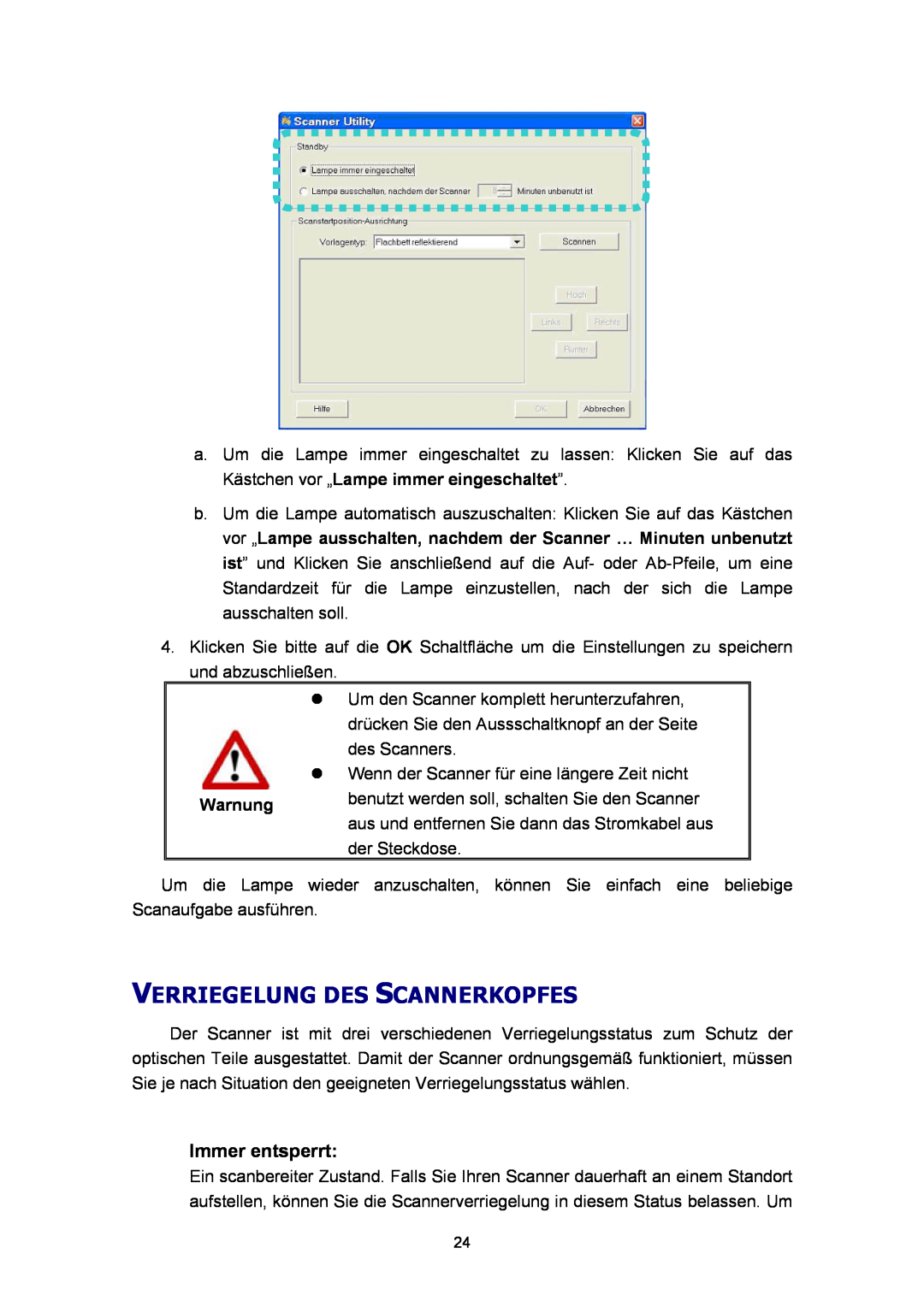 Plustek A360, Scanner-Benutzerhandbuch manual Verriegelung Des Scannerkopfes, Immer entsperrt, Warnung 