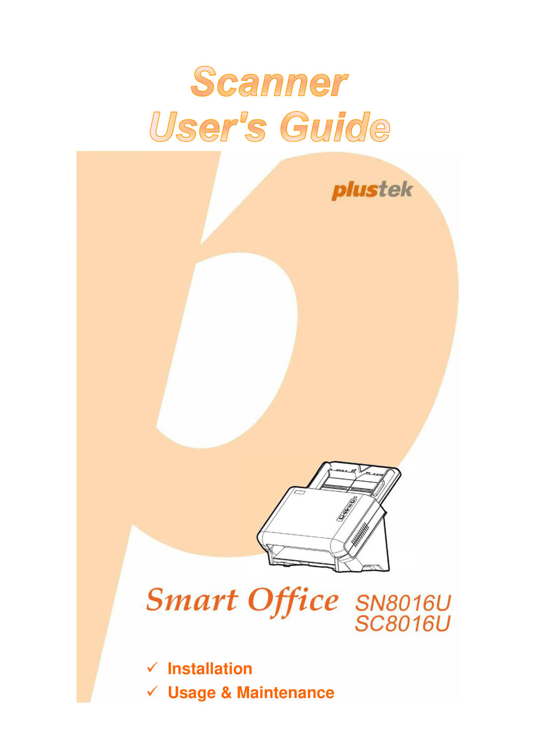 Plustek Plustek, SN8016U, SC8016U manual  Installation  Usage & Maintenance 