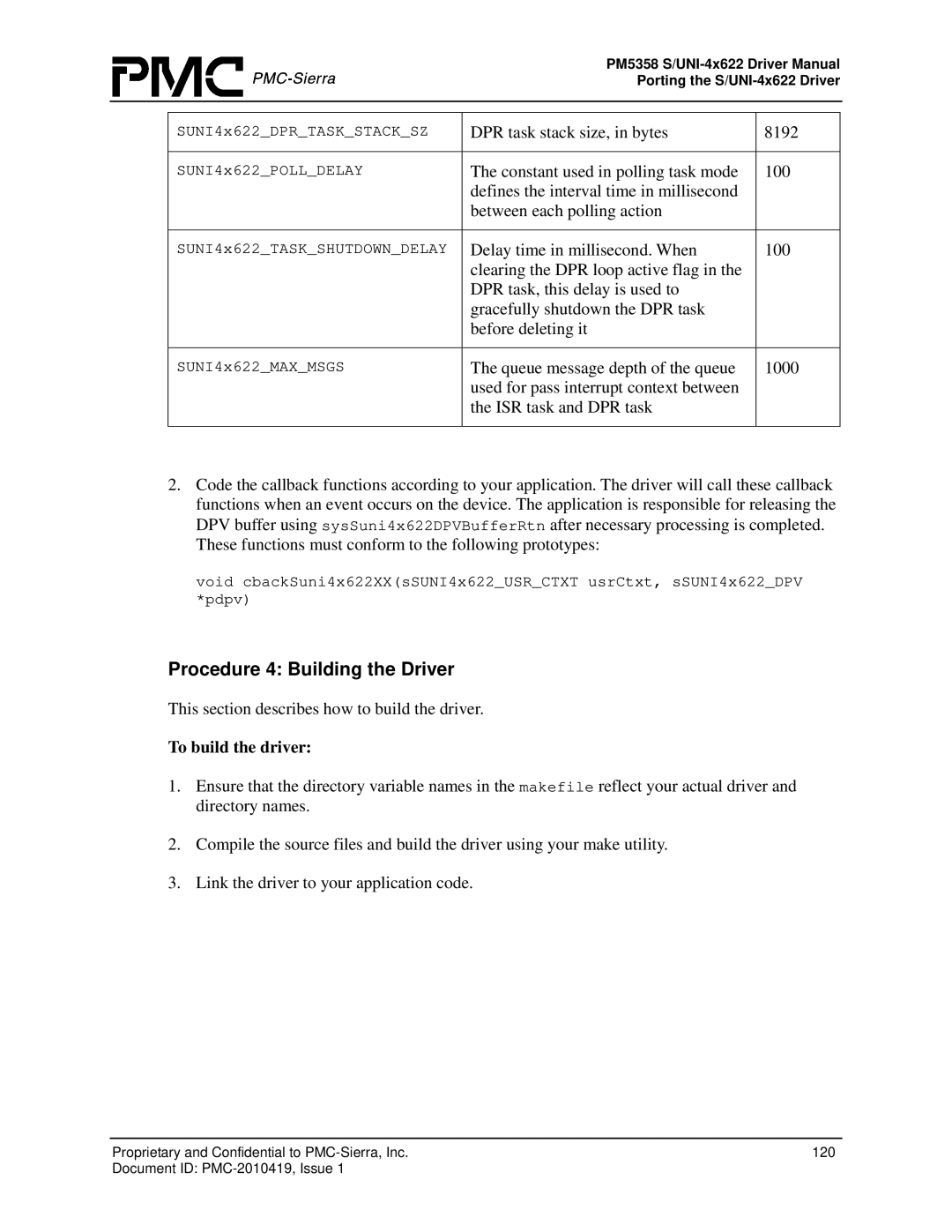 PMC-Sierra PM5358 S/UNI 4x622 Procedure 4 Building the Driver, DPR task stack size, in bytes 8192, To build the driver 