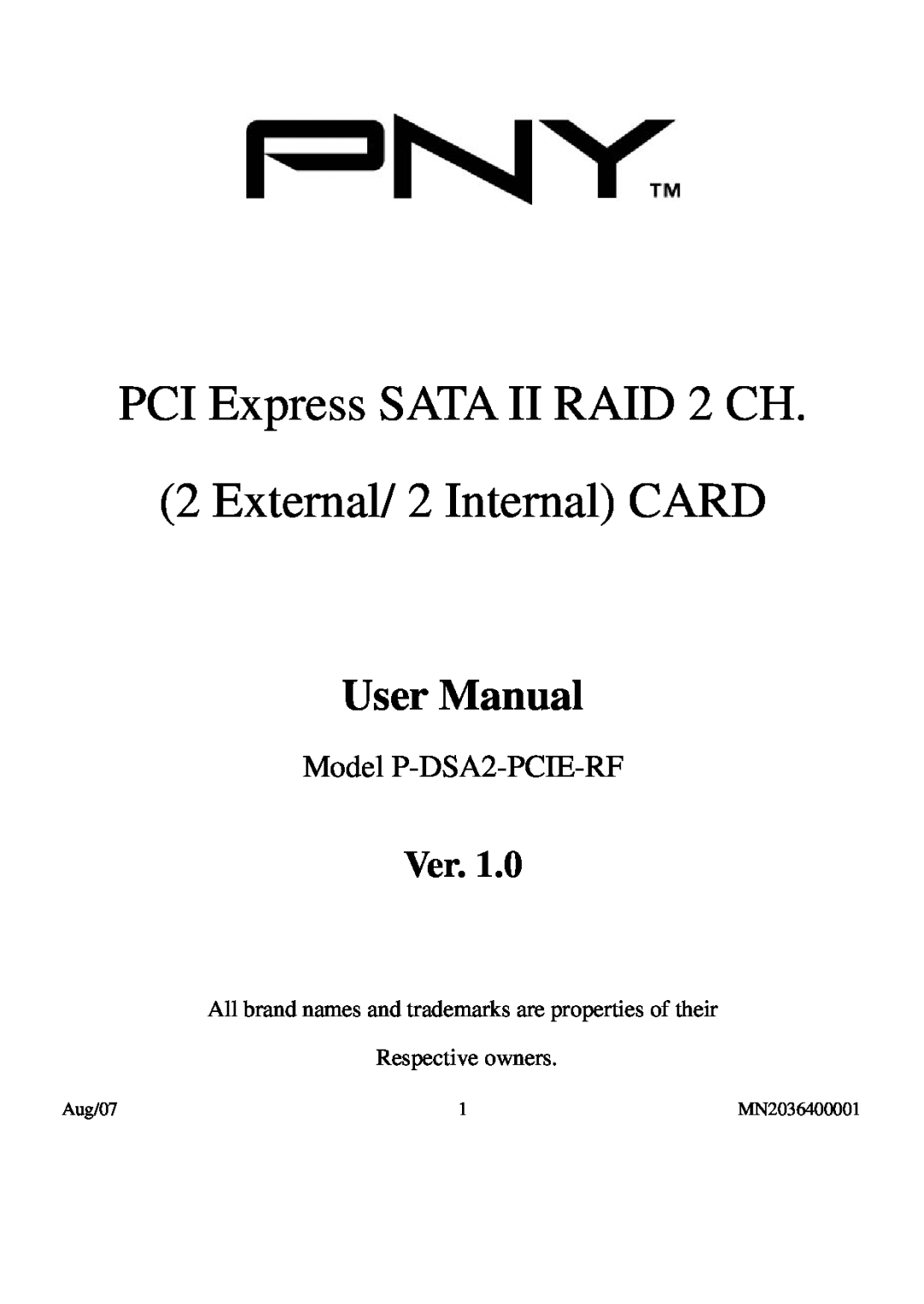 PNY P-DSA2-PCIE-RF user manual PCI Express SATA II RAID 2 CH 2 External/ 2 Internal CARD, User Manual, Respective owners 