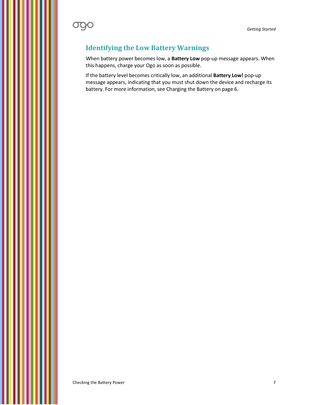 PoGo Products OGO user manual Identifying the Low Battery Warnings 