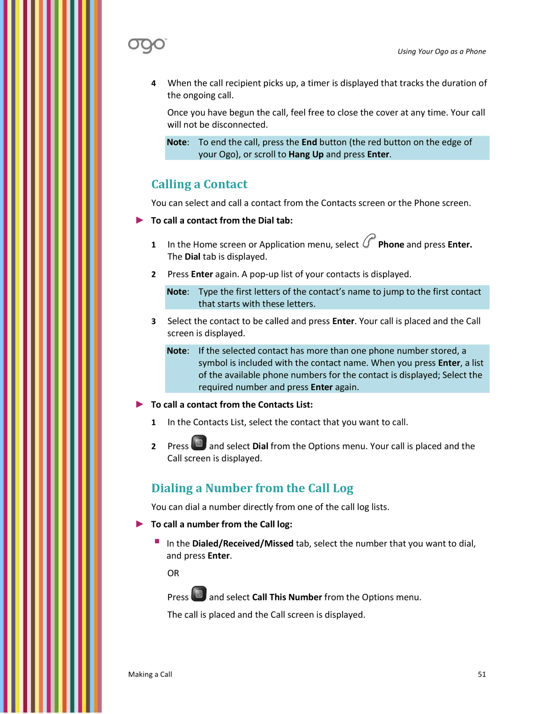 PoGo Products OGO user manual Calling a Contact, Dialing a Number from the Call Log, To call a contact from the Dial tab 