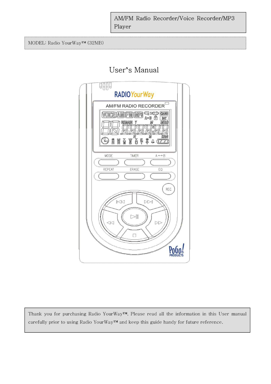 PoGo Products Radio YourWay user manual User’s Manual, AM/FM Radio Recorder/Voice Recorder/MP3 Player 