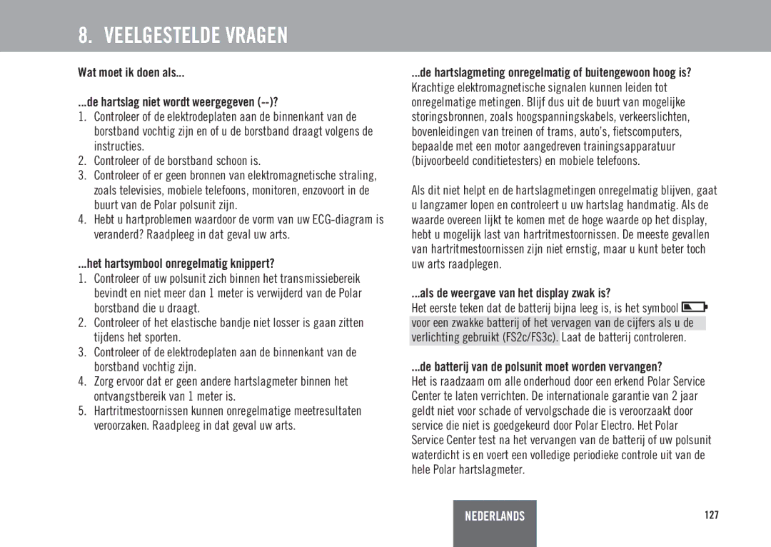 Polar ES3C, ES2C user manual Veelgestelde Vragen, Wat moet ik doen als De hartslag niet wordt weergegeven --? 