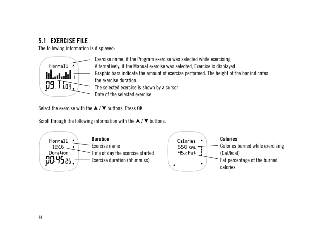 Polar F11 user manual Exercise File, Following information is displayed, Duration, Calories 