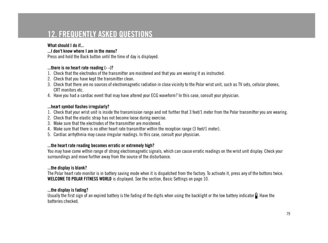 Polar F11 user manual Frequently Asked Questions, There is no heart rate reading -? 