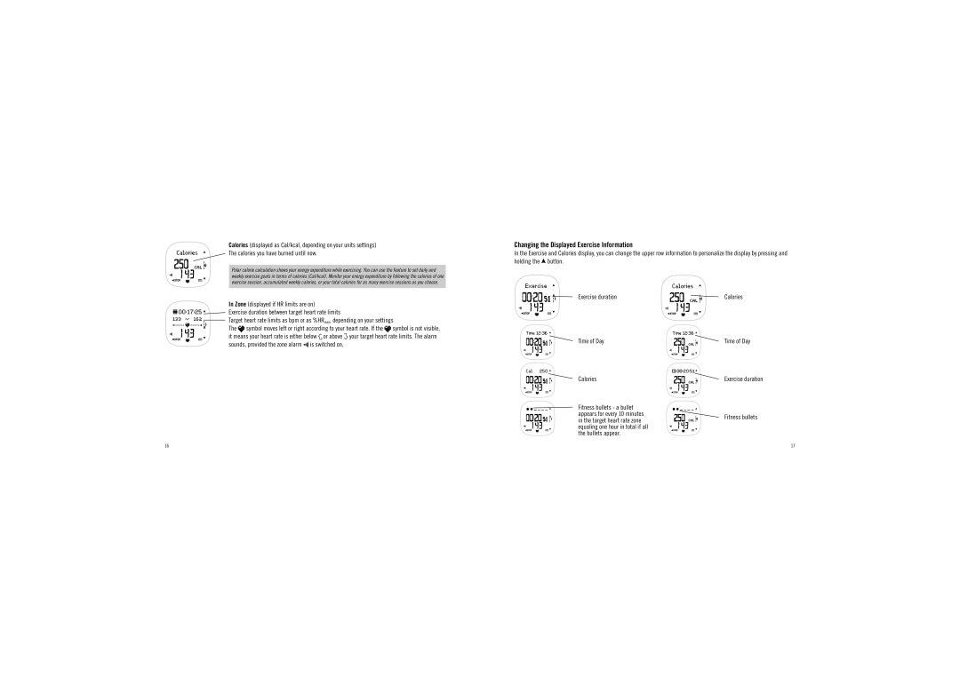 Polar F6 user manual Changing the Displayed Exercise Information, Exercise duration Time of Day Calories 