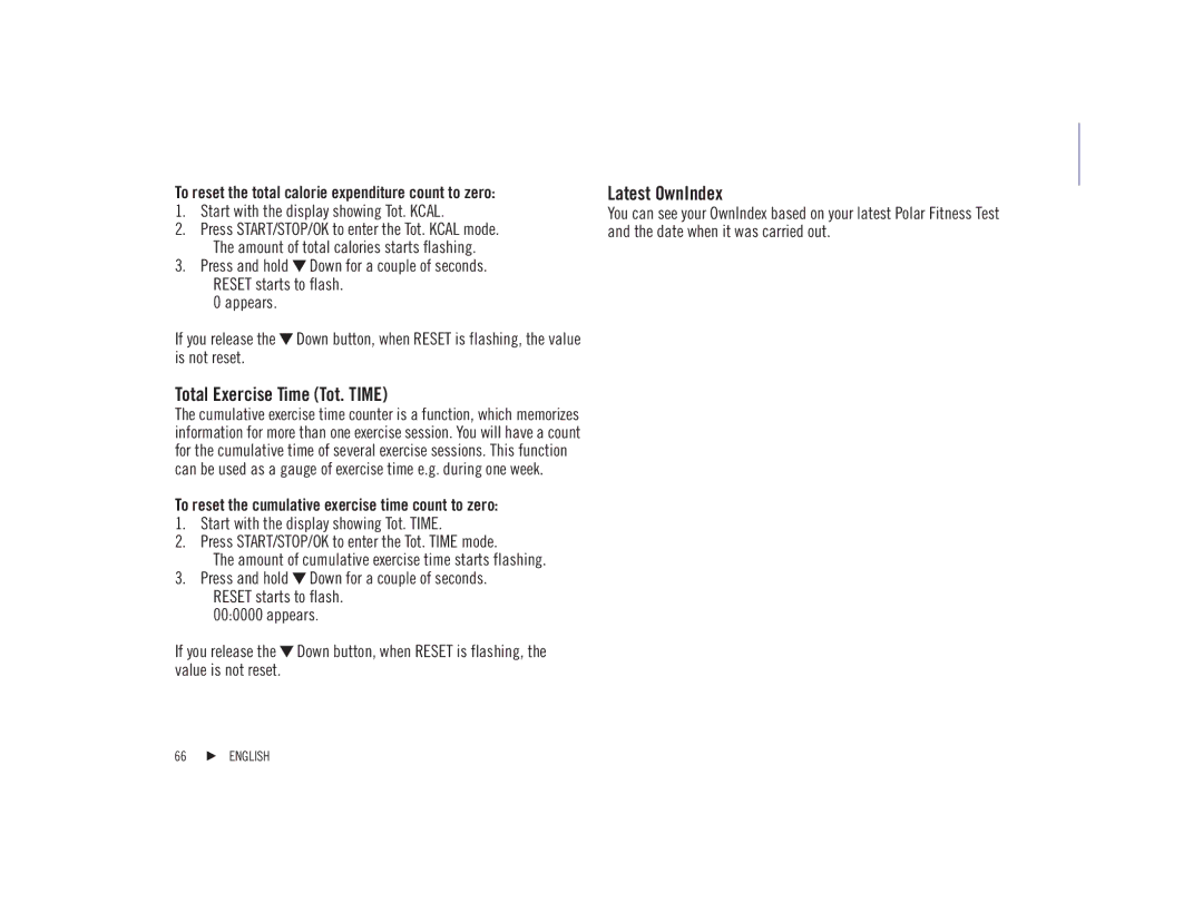 Polar F92tiTM Total Exercise Time Tot. Time, Latest OwnIndex, To reset the total calorie expenditure count to zero 