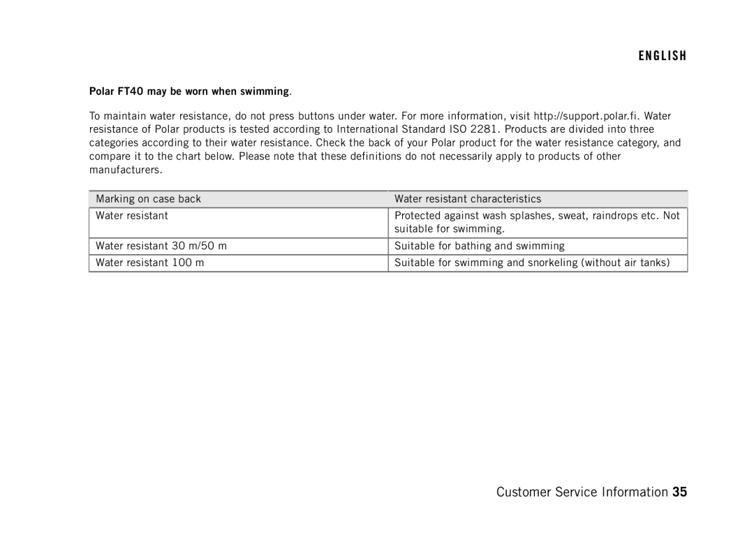 Polar user manual Polar FT40 may be worn when swimming 