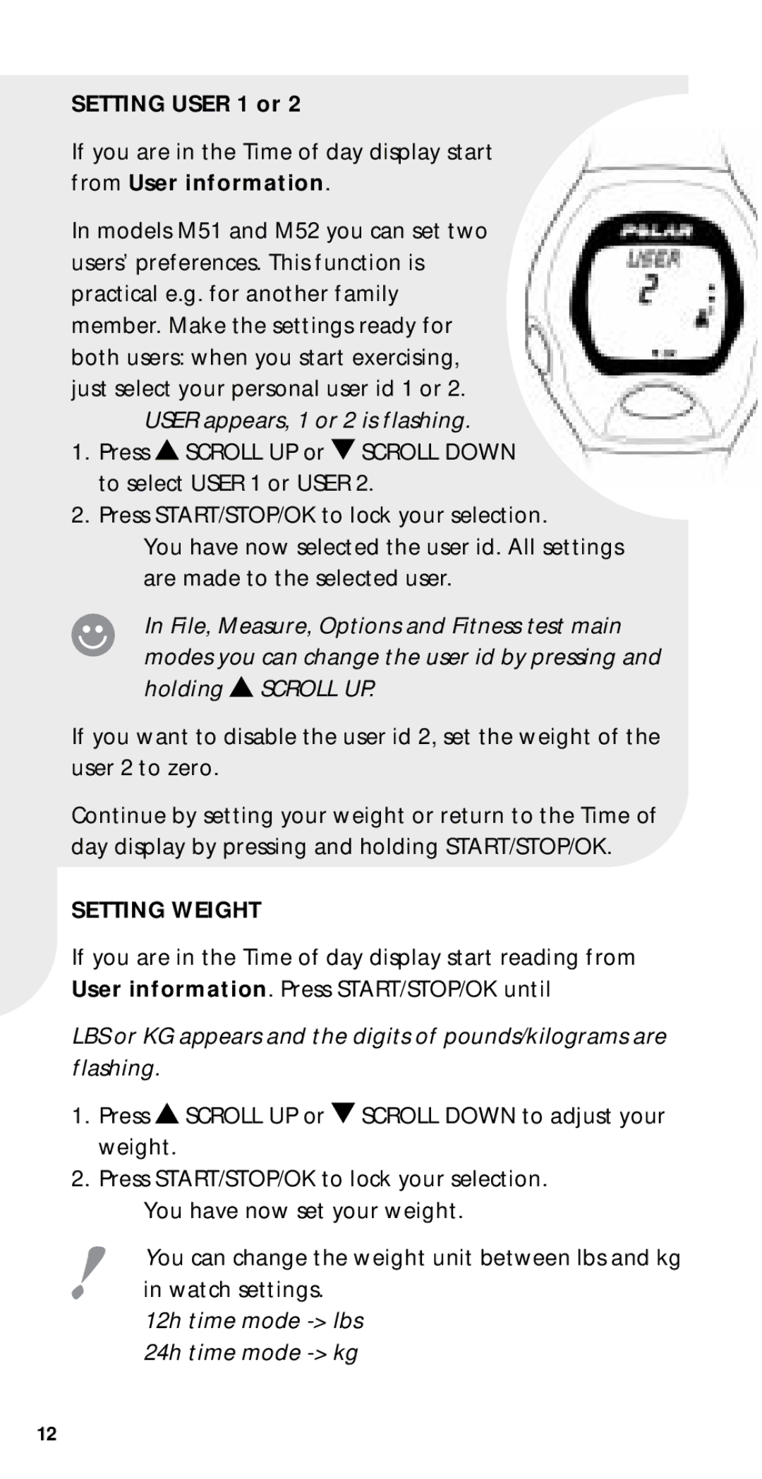 Polar M21, M22, M51, M52 user manual User appears, 1 or 2 is flashing, Setting Weight, 12h time mode lbs 24h time mode kg 