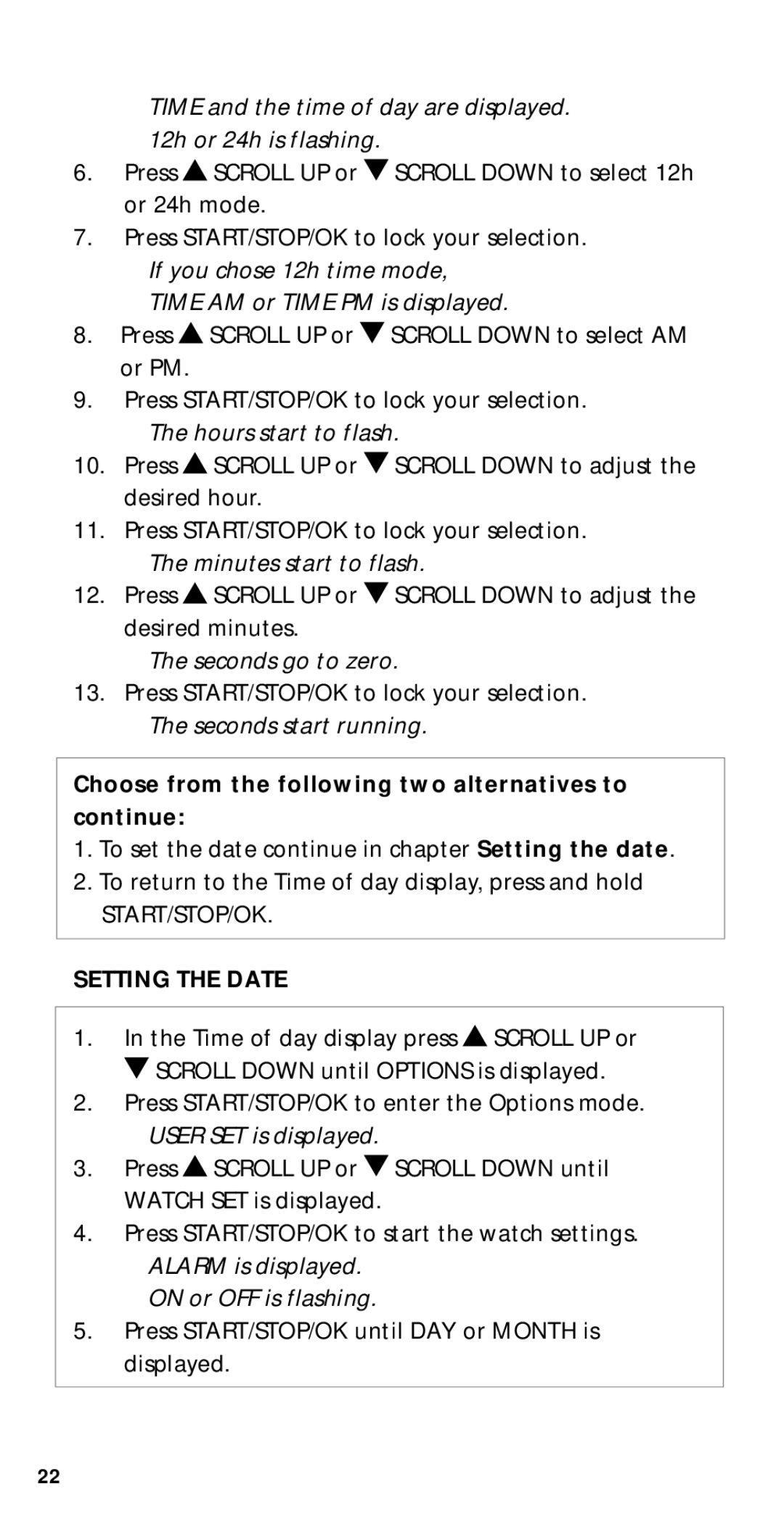 Polar M51, M21, M22 Time and the time of day are displayed h or 24h is flashing, Seconds go to zero, Seconds start running 