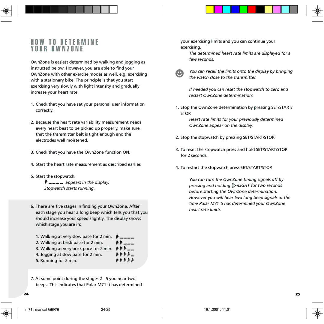 Polar M71 manual W T O D E T E R M I N E U R O W N Z O N E, Appears in the display Stopwatch starts running 