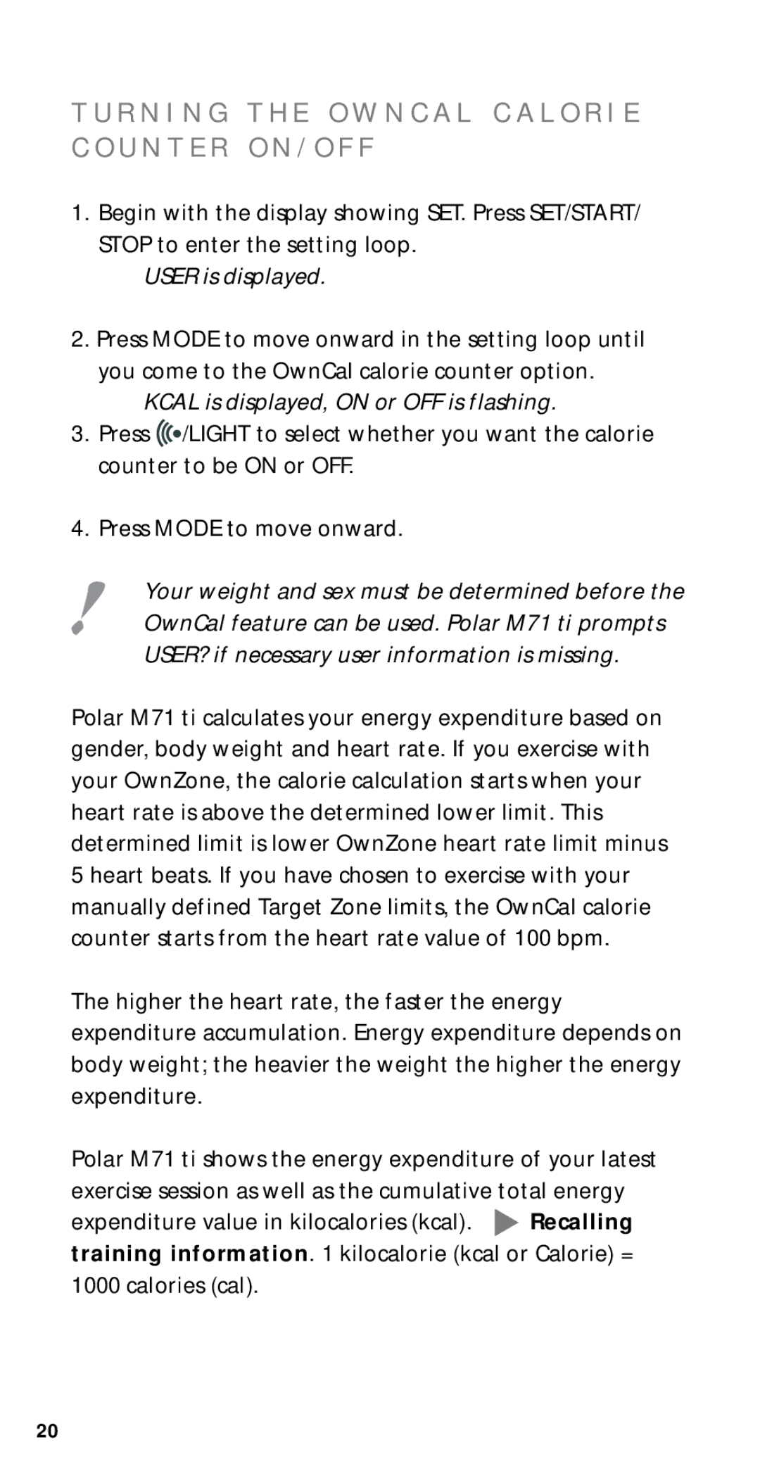 Polar M71ti user manual Kcal is displayed, on or OFF is flashing 