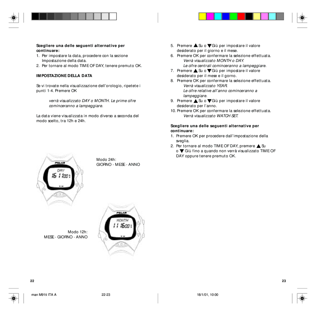 Polar M91 manual Impostazione Della Data, Giorno Mese Anno, Mese Giorno Anno, Le cifre centrali cominceranno a lampeggiare 