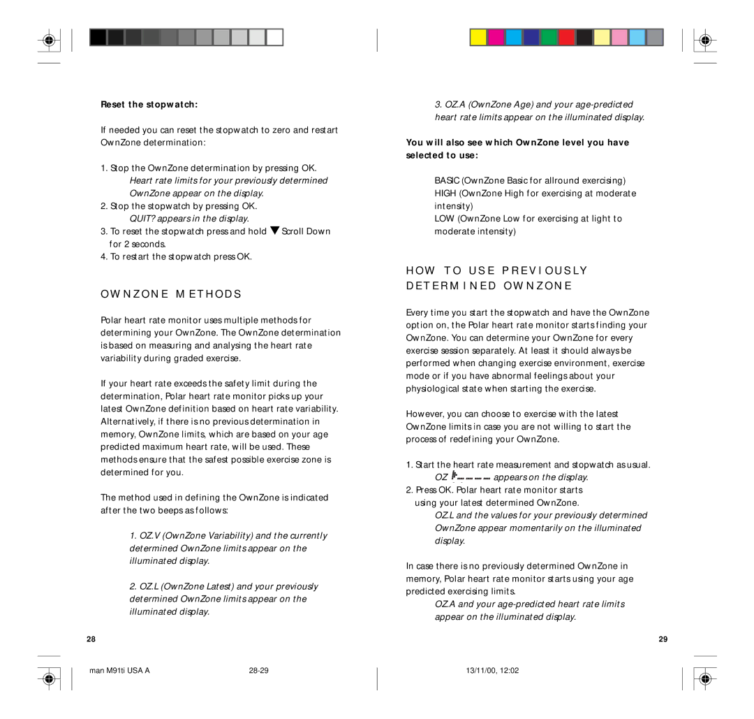 Polar M91TI N Z O N E M E T H O D S, Reset the stopwatch, QUIT? appears in the display, OZ appears on the display 