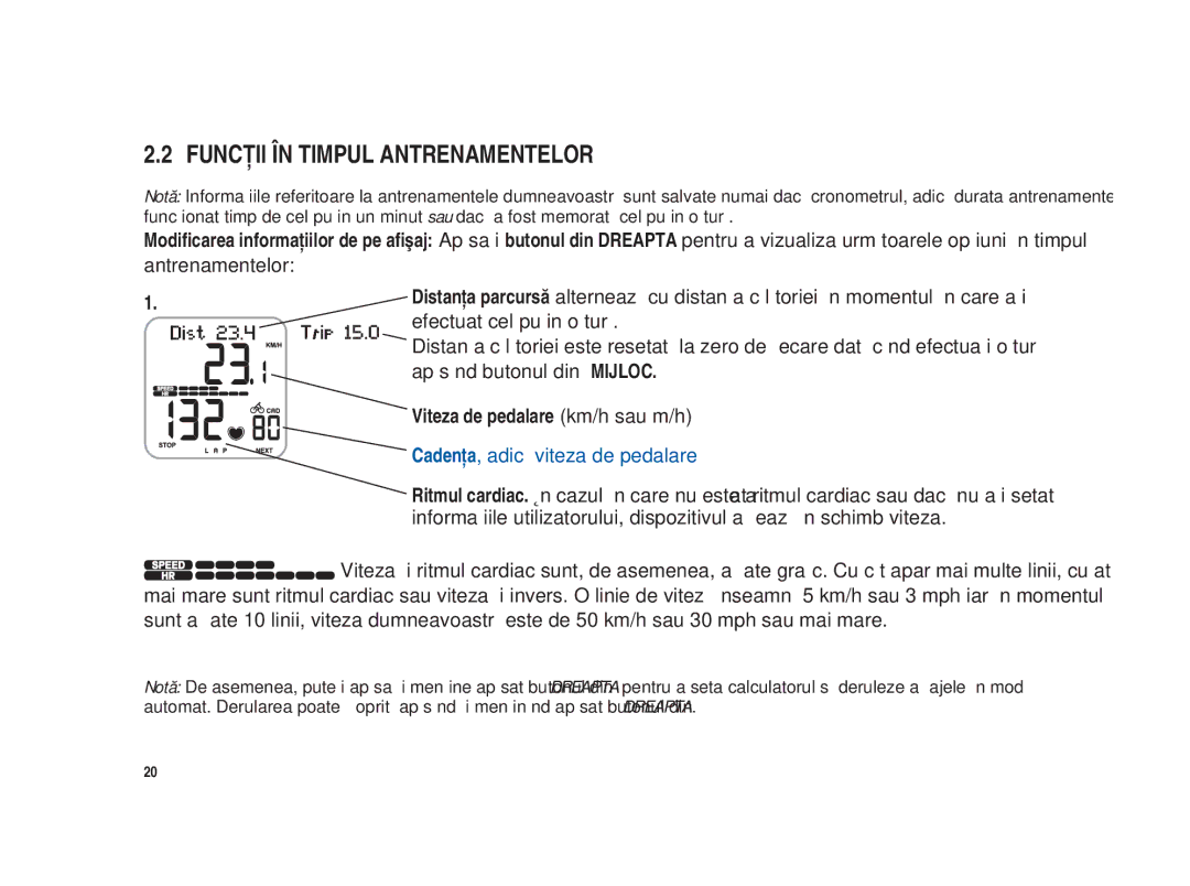 Polar Polar CS200cad user manual Funcţii ÎN Timpul Antrenamentelor, Viteza de pedalare km/h sau m/h 