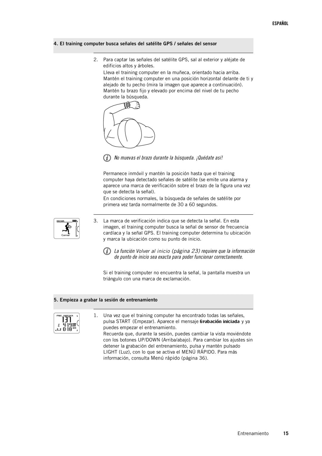 Polar RC3GPS manual No muevas el brazo durante la búsqueda. ¡Quédate así, Empieza a grabar la sesión de entrenamiento 