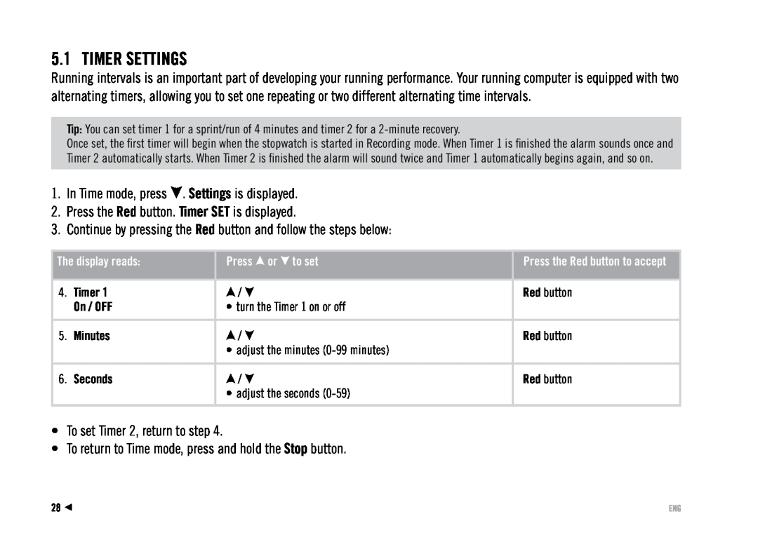 Polar RS100 user manual Timer Settings, The display reads, Press or to set, On / OFF, Minutes, Seconds 