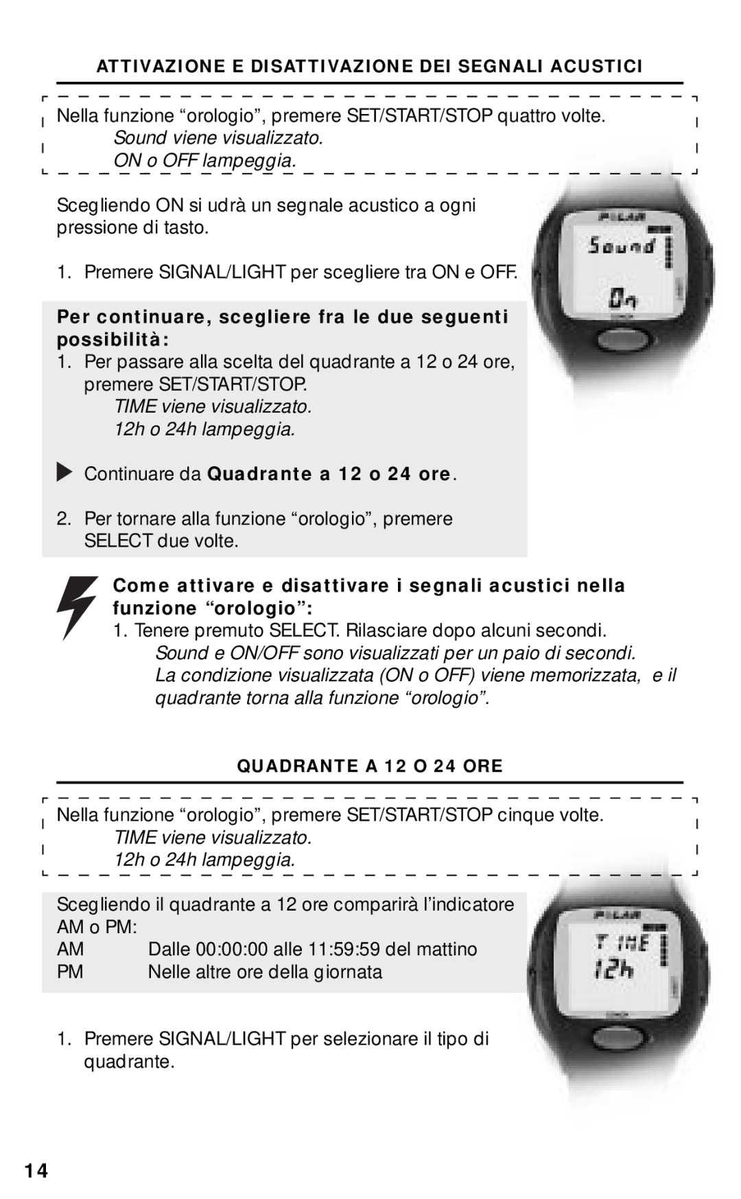 Polar RS800CX manual Per continuare, scegliere fra le due seguenti possibilità, Continuare da Quadrante a 12 o 24 ore 