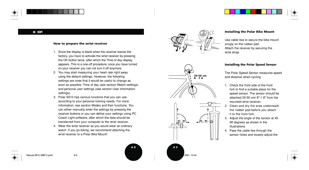 Polar S510 user manual Easy start, 45§§, How to prepare the wrist receiver, Installing the Polar Bike Mount 