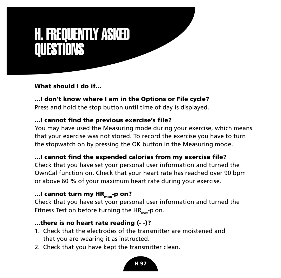 Polar S725 user manual Frequently Asked Questions, Cannot find the previous exercise’s file?, Cannot turn my HRmax-p on? 