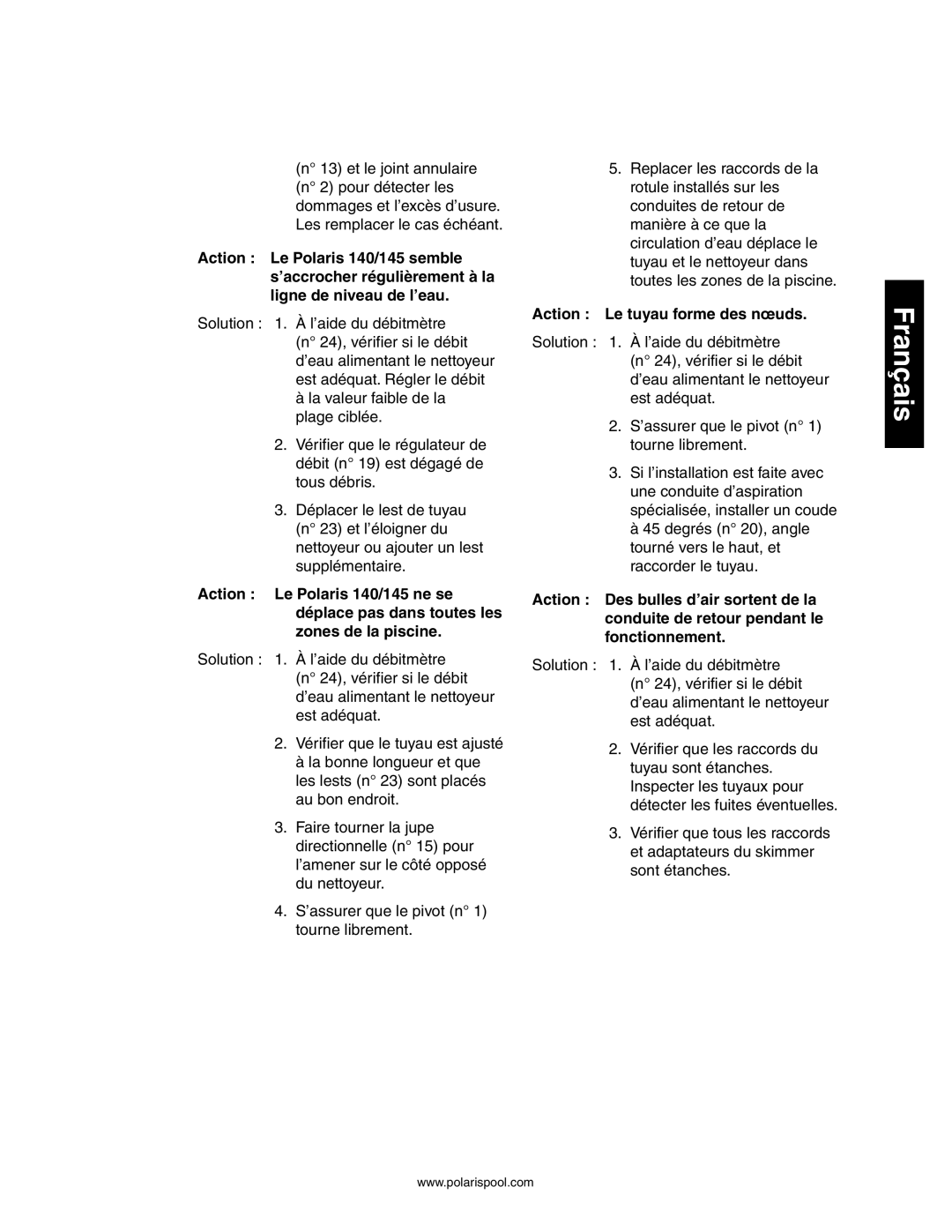 Polaris 145, 140 owner manual Action Le tuyau forme des nœuds 