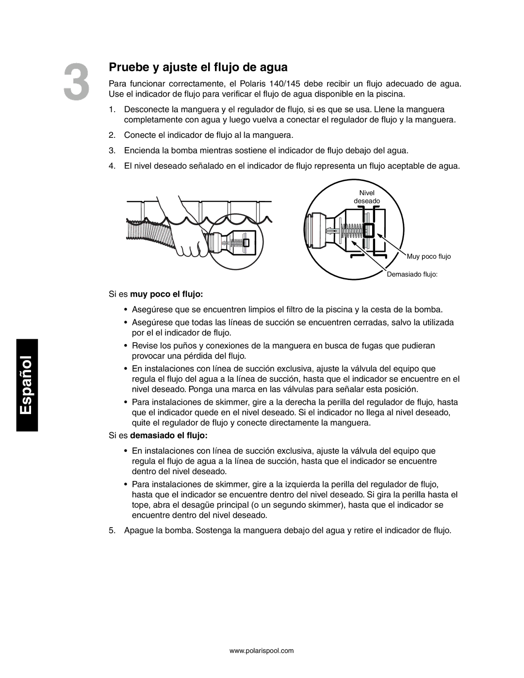 Polaris 140, 145 owner manual Pruebe y ajuste el flujo de agua, Si es muy poco el flujo, Si es demasiado el flujo 