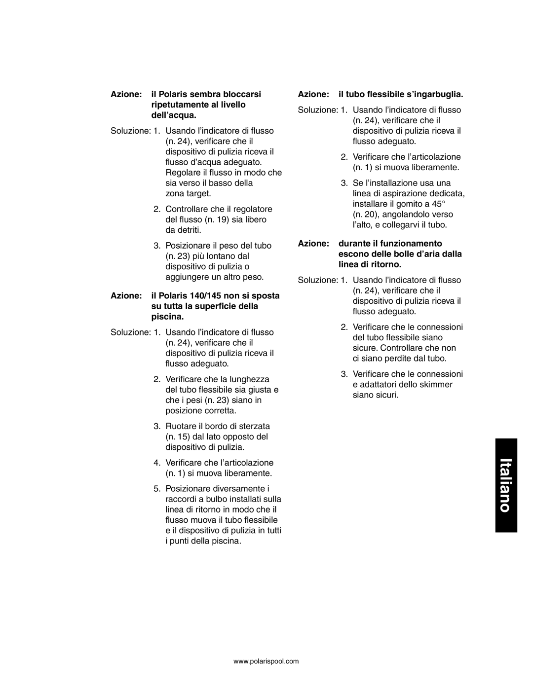 Polaris 145, 140 owner manual Azione il tubo flessibile s’ingarbuglia 