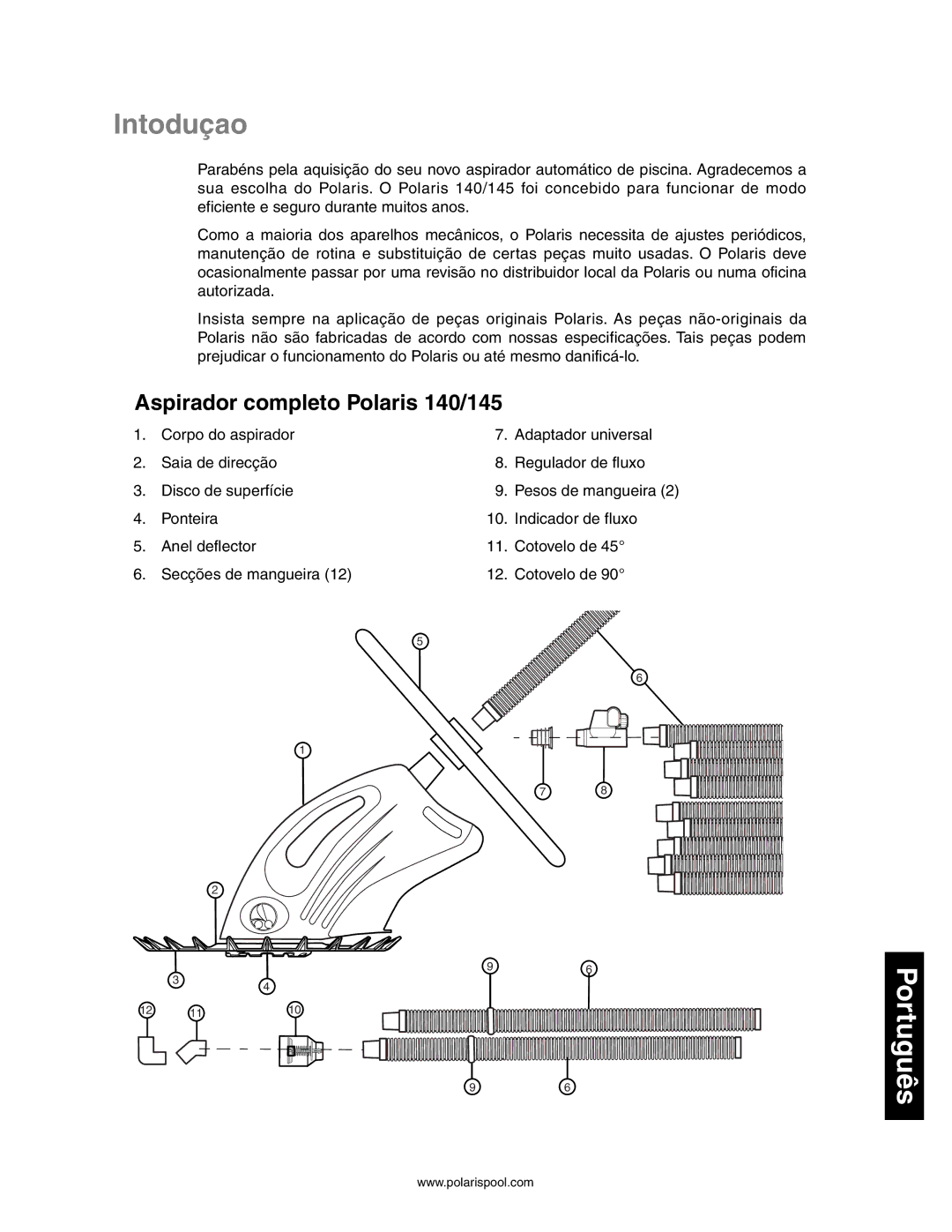 Polaris owner manual Intoduçao, Aspirador completo Polaris 140/145 