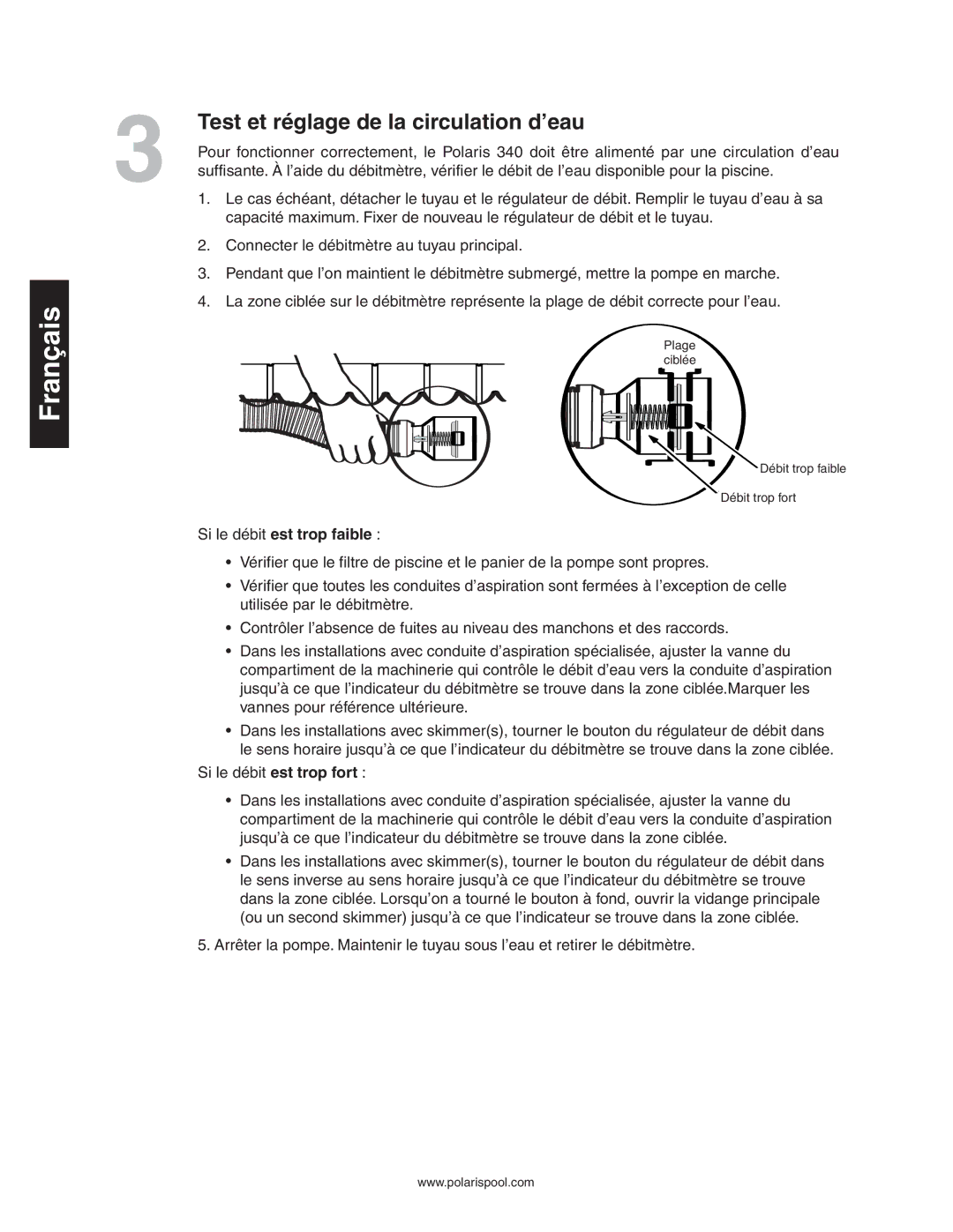 Polaris 340 owner manual Test et réglage de la circulation d’eau, Si le débit est trop faible, Si le débit est trop fort 