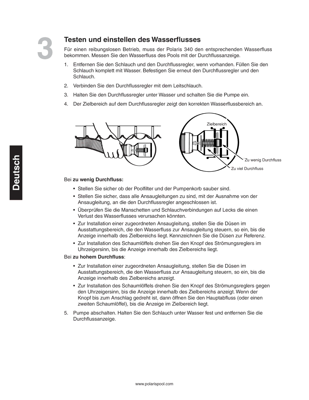 Polaris 340 owner manual Testen und einstellen des Wasserflusses, Bei zu wenig Durchfluss, Bei zu hohem Durchfluss 