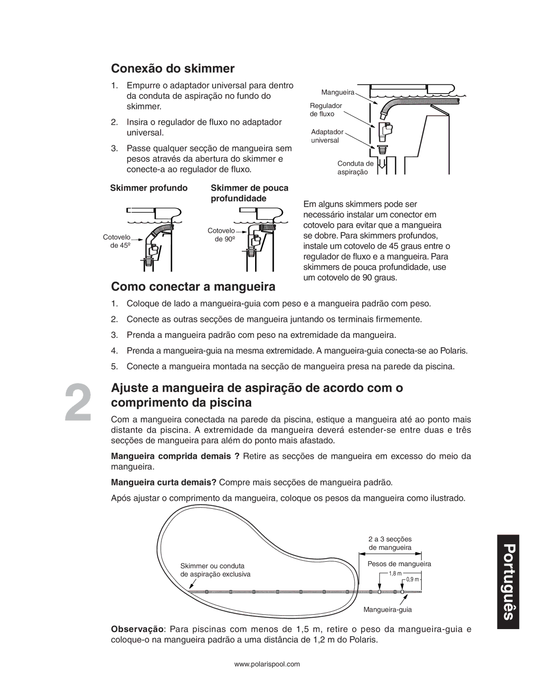 Polaris 340 owner manual Conexão do skimmer, Como conectar a mangueira, Ajuste a mangueira de aspiração de acordo com o 