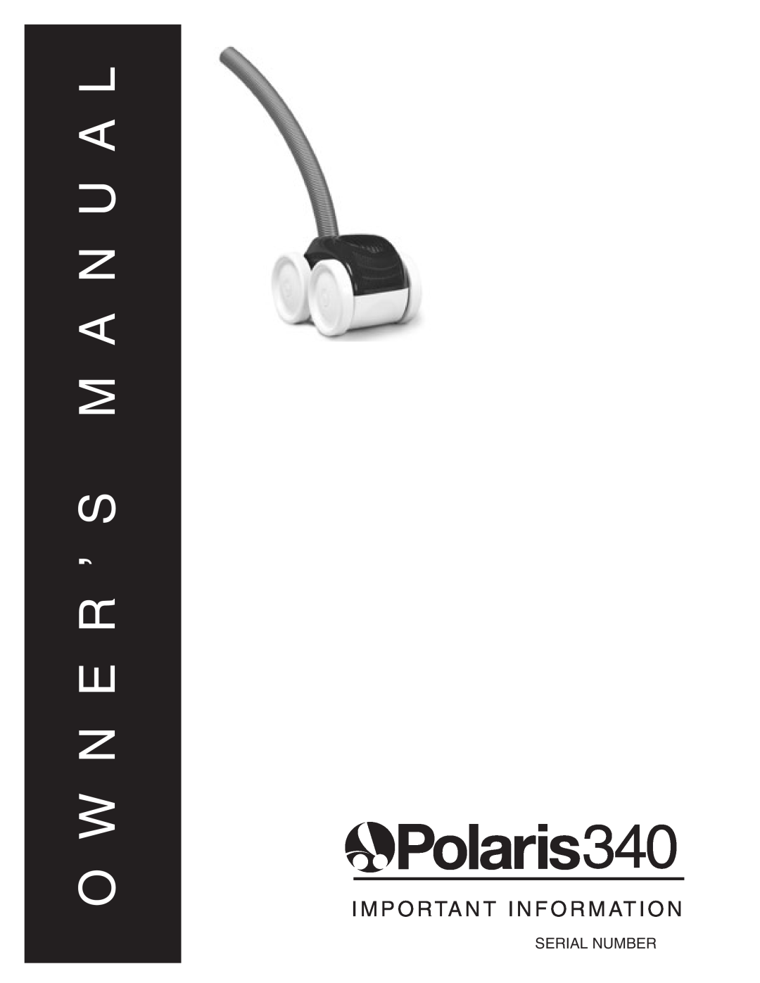 Polaris 340 owner manual M A N U A L, I M P O Rta N T I N F O R M At I O N, Serial Number 