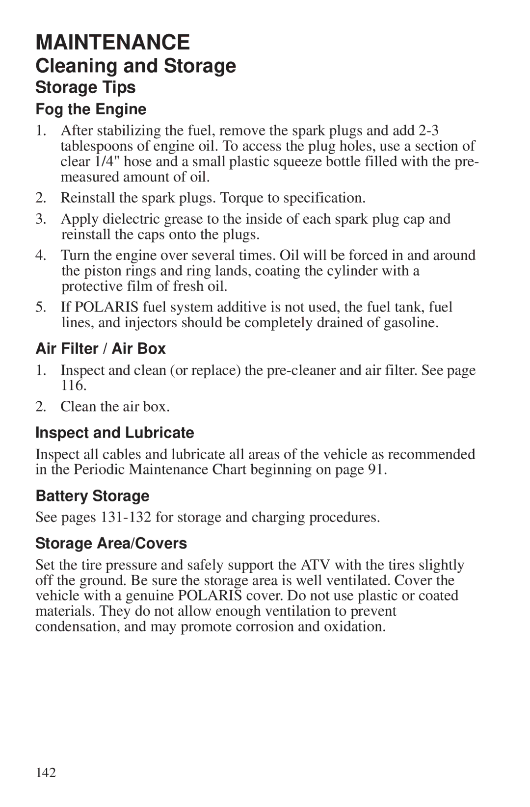 Polaris 550 EPS Fog the Engine, Air Filter / Air Box, Inspect and Lubricate, Battery Storage, Storage Area/Covers 