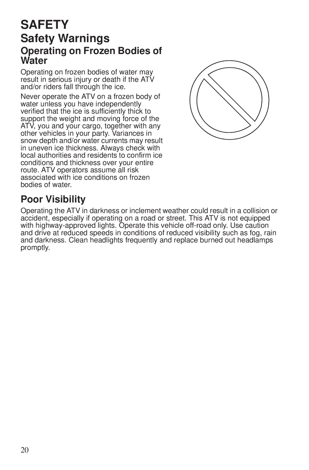 Polaris 550 EPS owner manual Operating on Frozen Bodies Water, Poor Visibility 