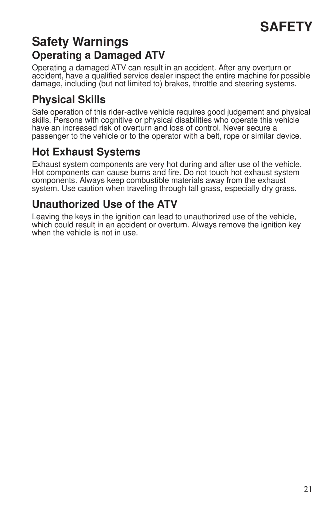 Polaris 550 EPS owner manual Operating a Damaged ATV, Physical Skills, Hot Exhaust Systems, Unauthorized Use of the ATV 