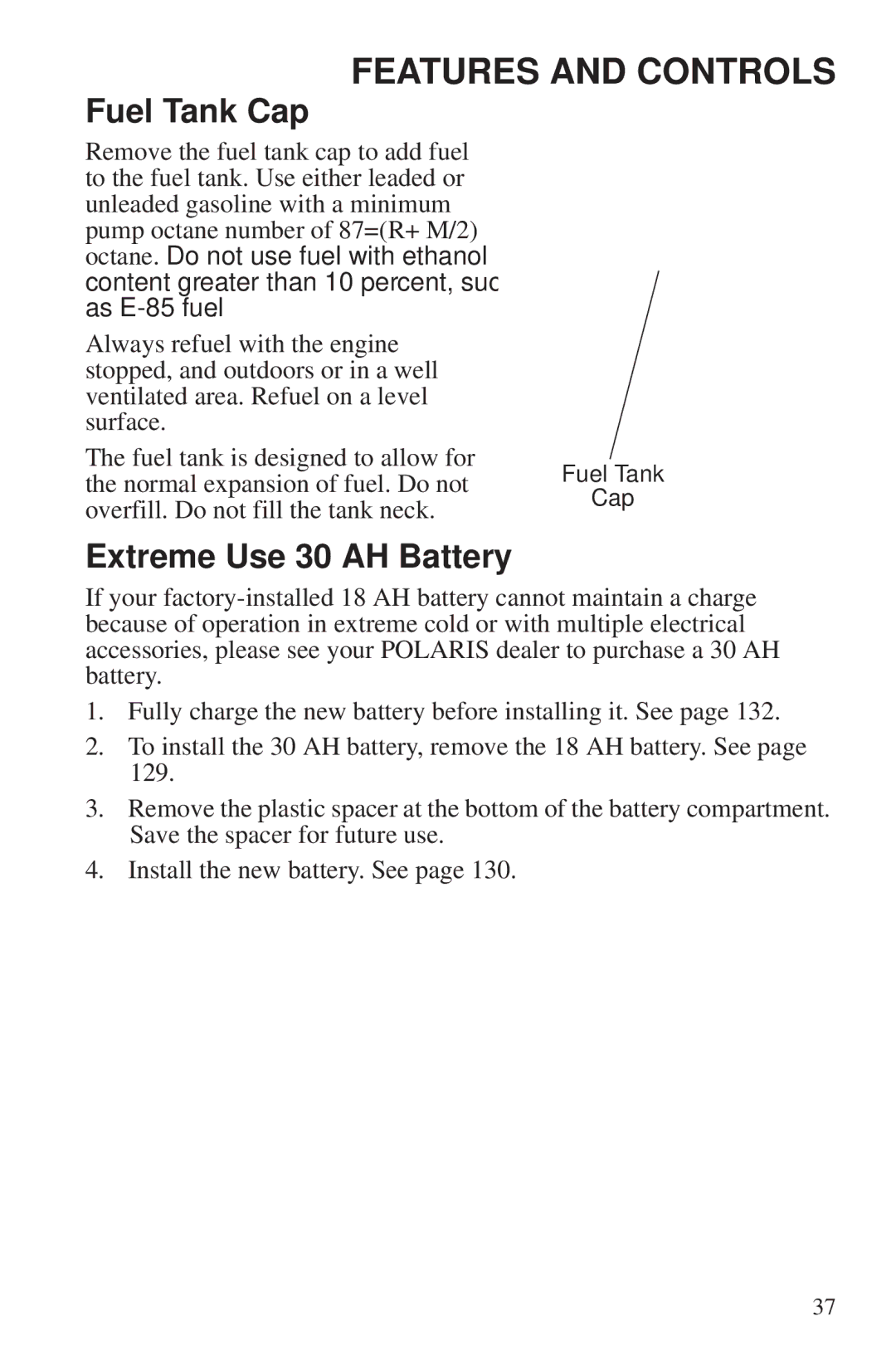 Polaris 550 EPS owner manual Fuel Tank Cap, Extreme Use 30 AH Battery 