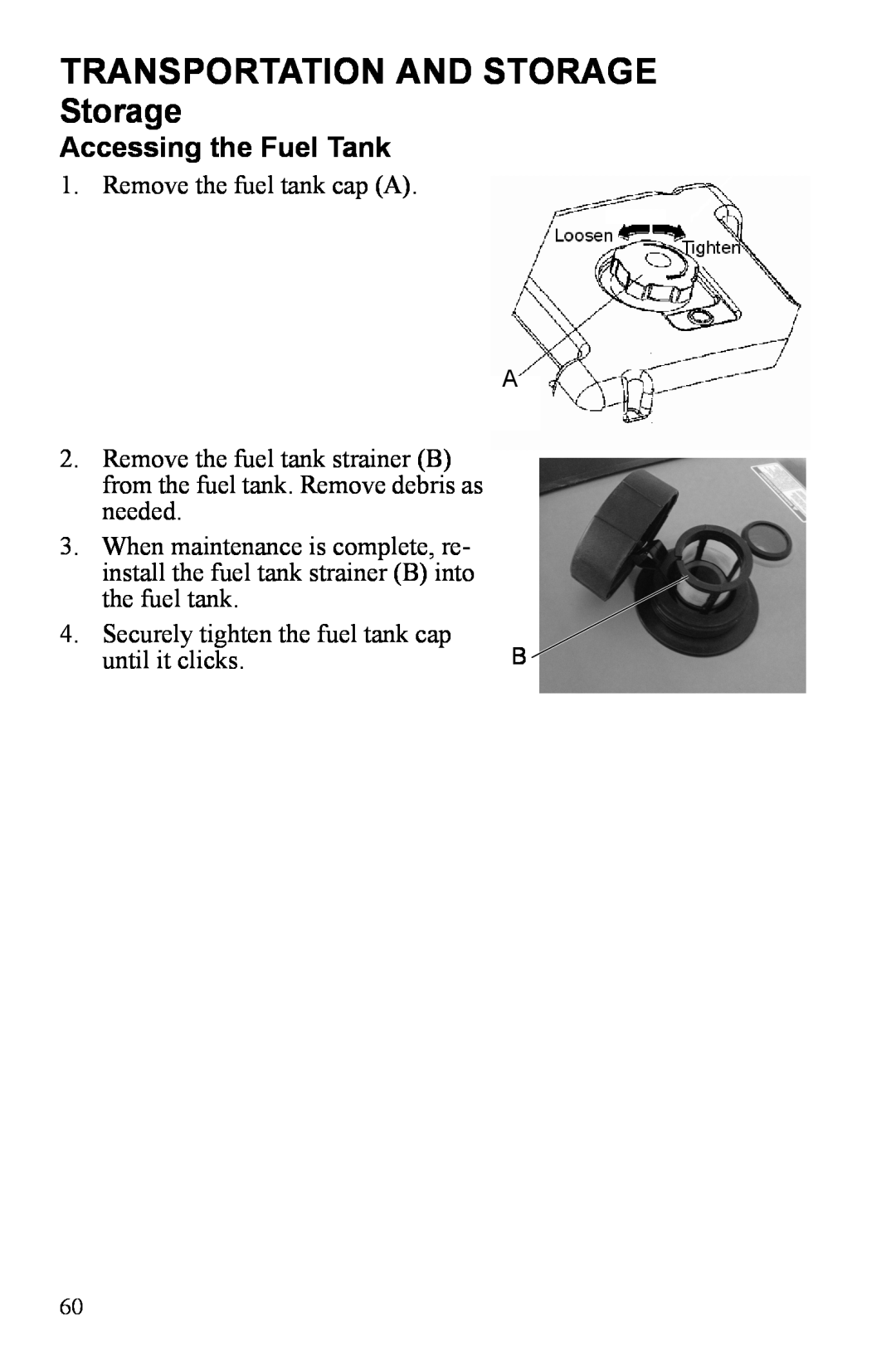 Polaris P3000iE manual Transportation And Storage, Accessing the Fuel Tank 