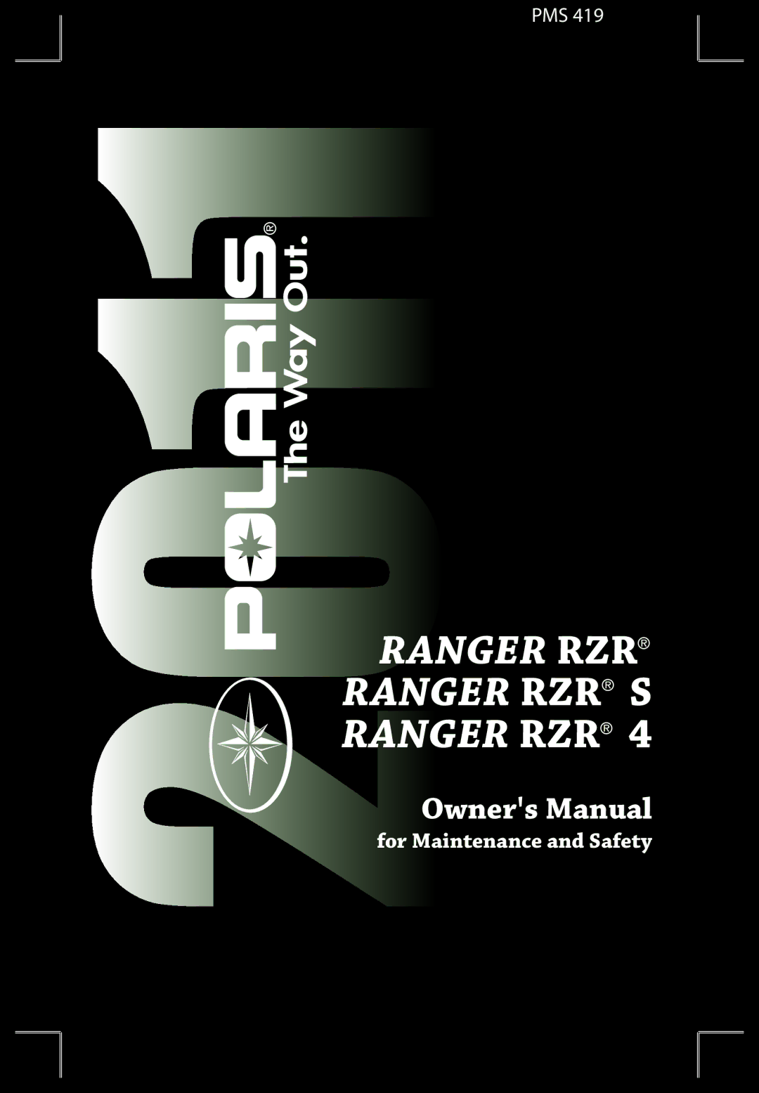 Polaris PMS 419 owner manual Ranger RZR Ranger RZR S Ranger RZR 