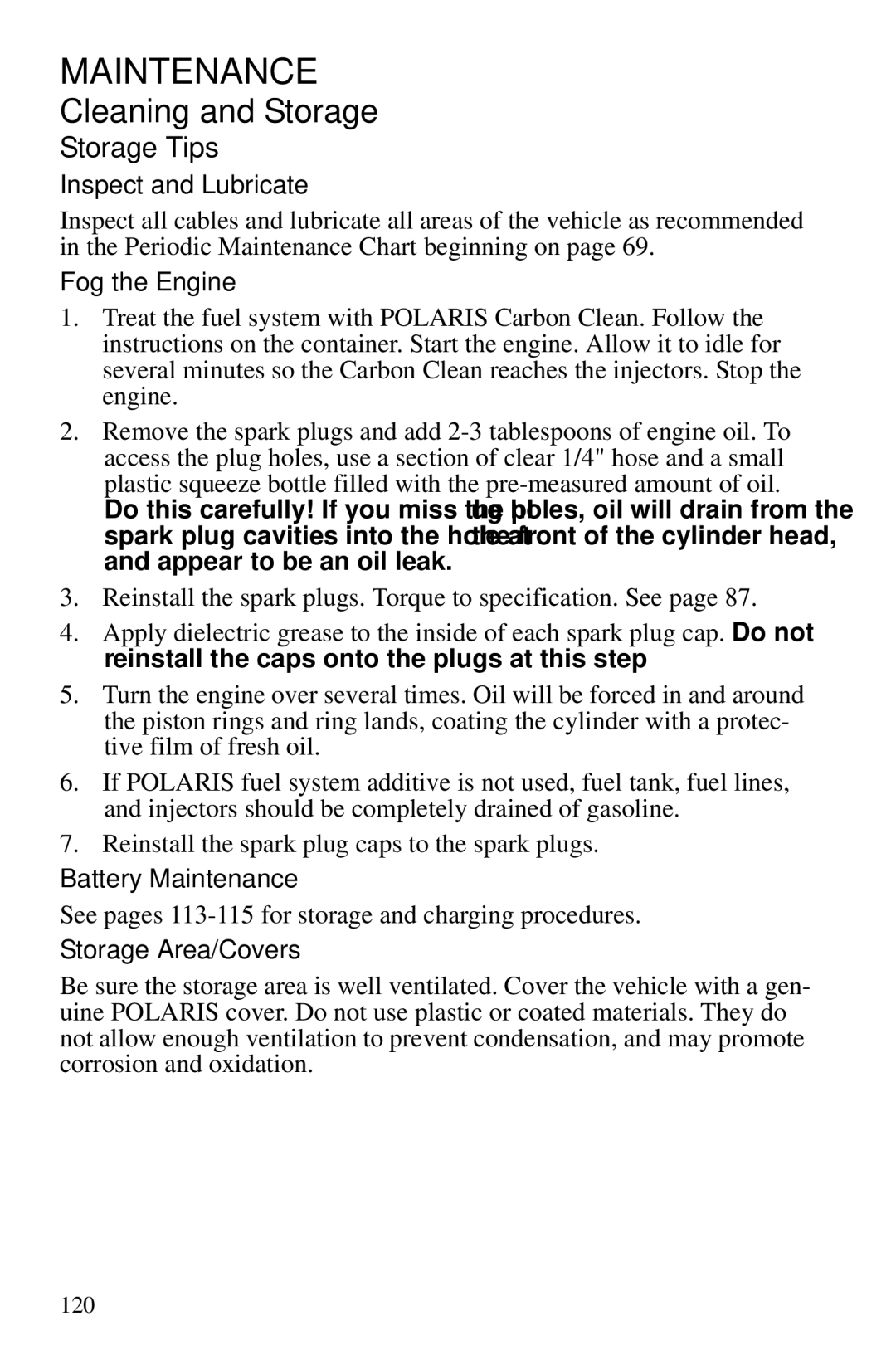 Polaris PMS 419 owner manual Inspect and Lubricate, Fog the Engine, Battery Maintenance, Storage Area/Covers 