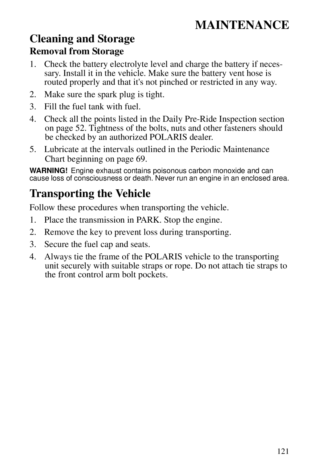 Polaris PMS 419 owner manual Transporting the Vehicle, Removal from Storage 