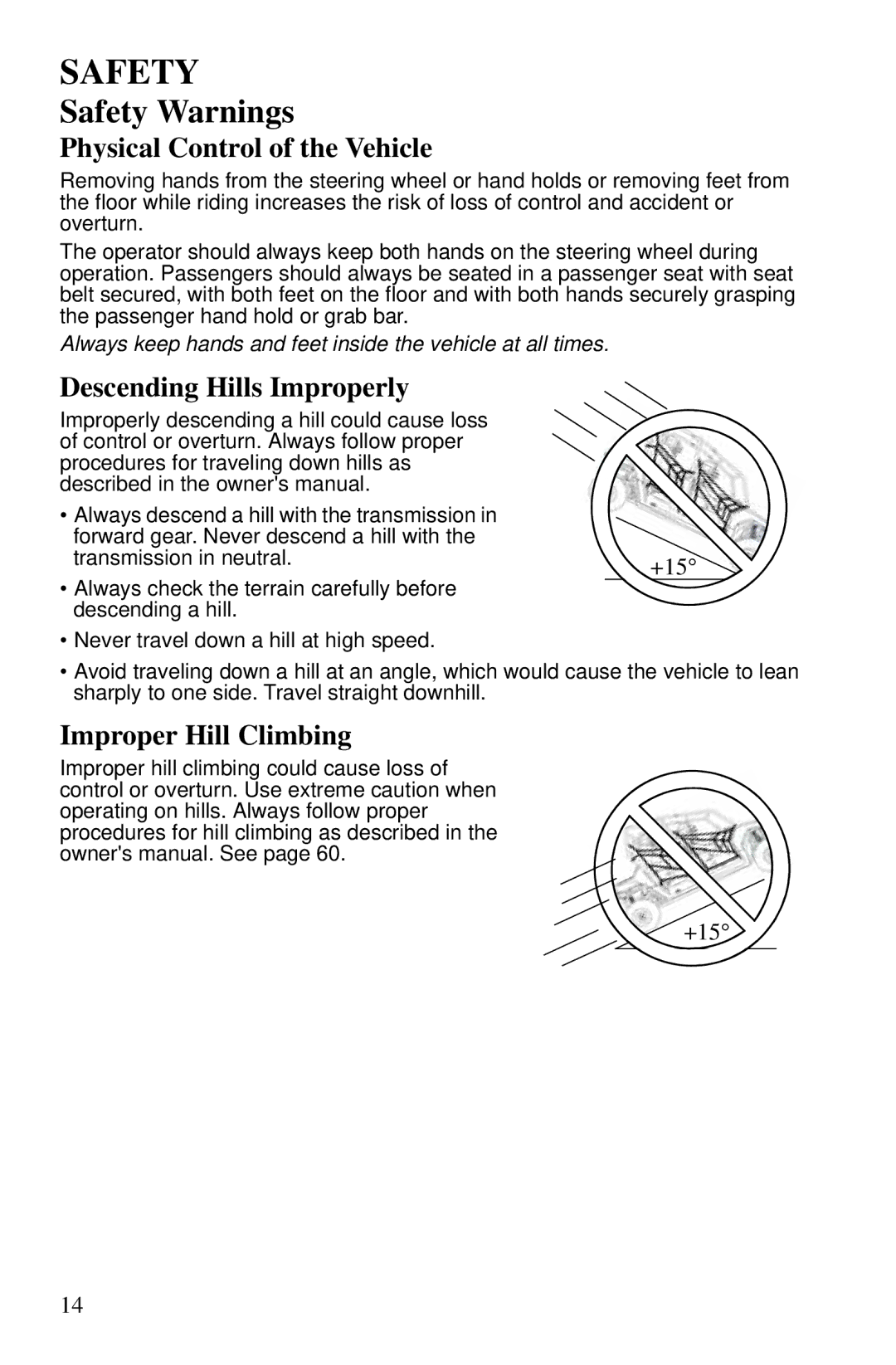 Polaris PMS 419 owner manual Physical Control of the Vehicle, Descending Hills Improperly, Improper Hill Climbing 