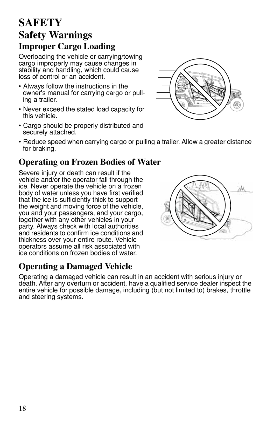 Polaris PMS 419 owner manual Improper Cargo Loading, Operating on Frozen Bodies of Water, Operating a Damaged Vehicle 