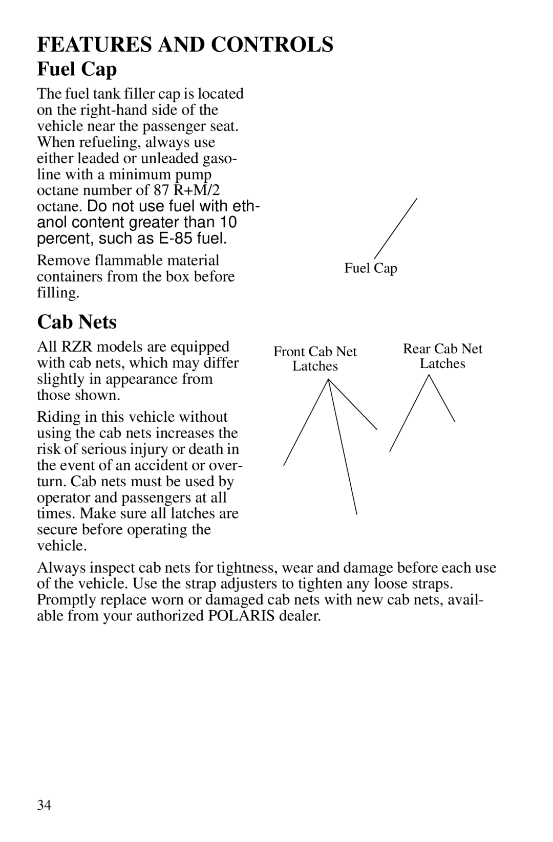 Polaris PMS 419 owner manual Fuel Cap, Cab Nets 