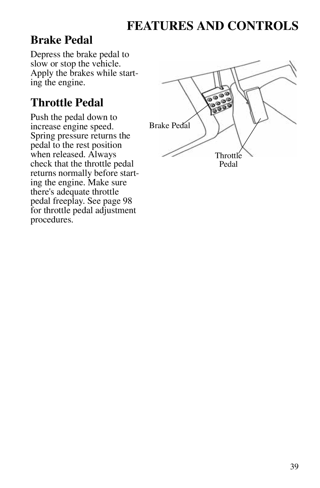 Polaris PMS 419 owner manual Brake Pedal, Throttle Pedal 