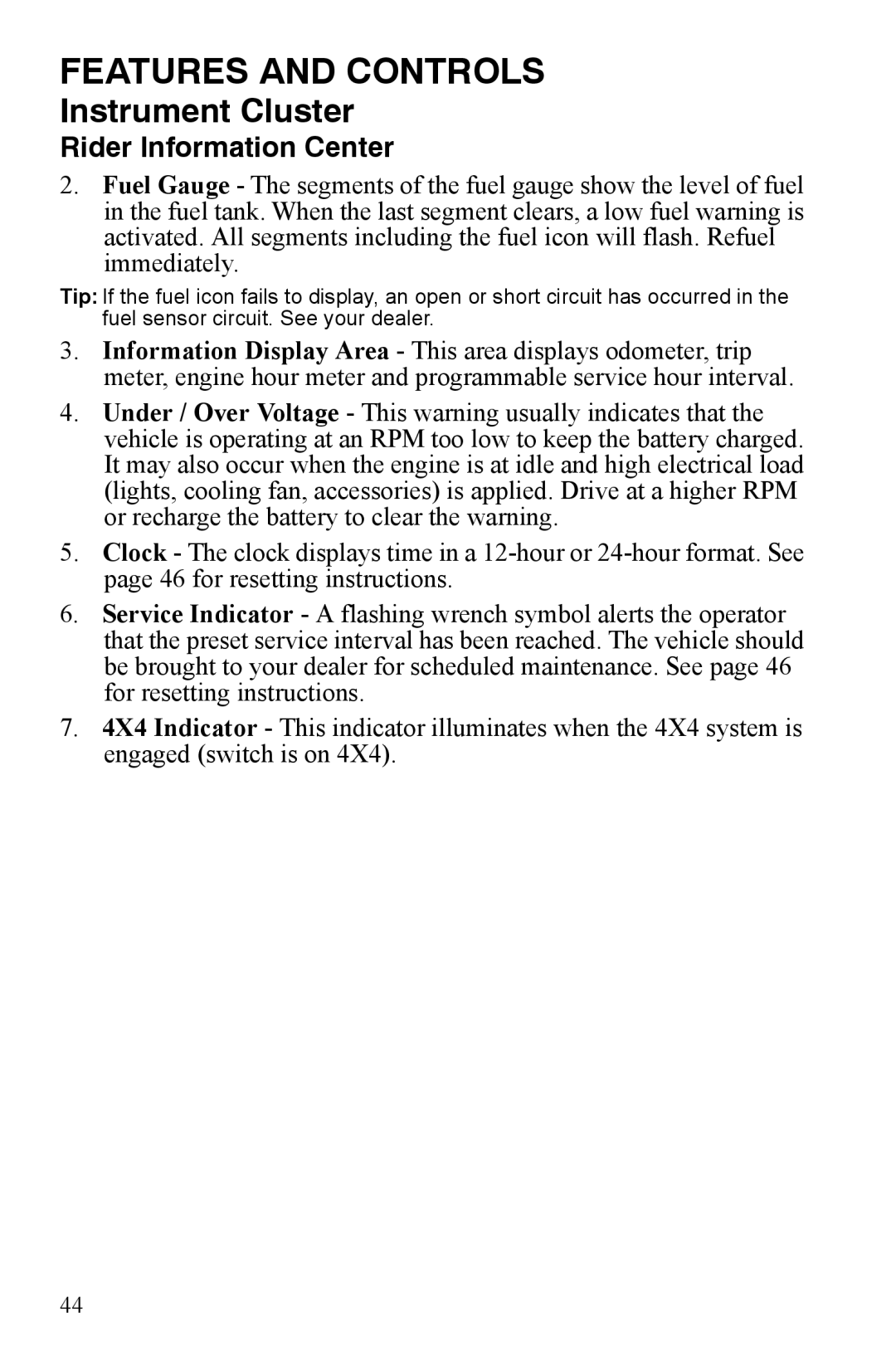 Polaris PMS 419 owner manual Features and Controls 