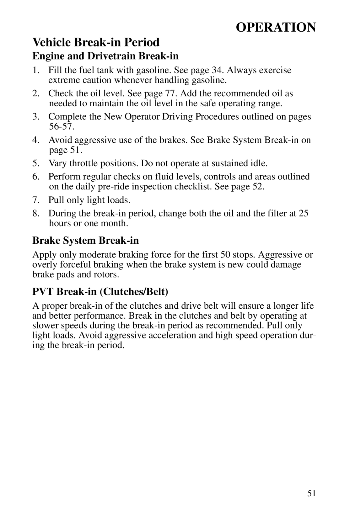 Polaris PMS 419 owner manual Engine and Drivetrain Break-in, Brake System Break-in, PVT Break-in Clutches/Belt 