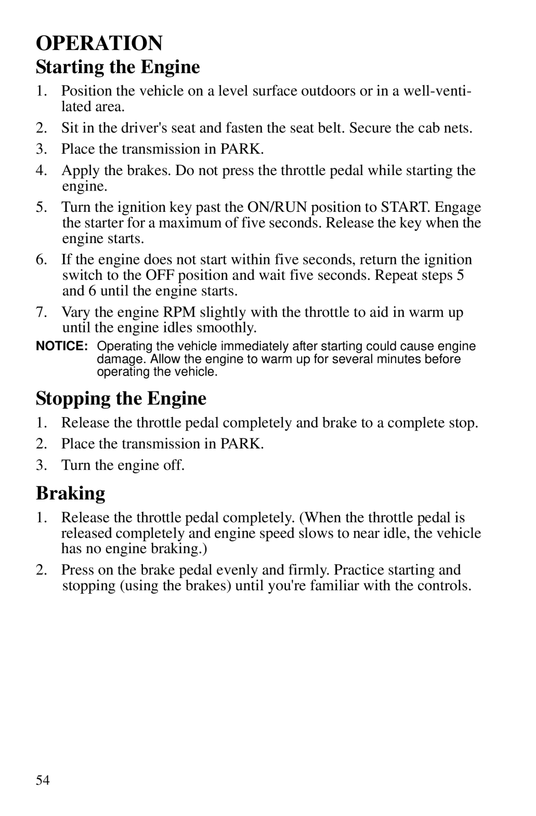 Polaris PMS 419 owner manual Starting the Engine, Stopping the Engine, Braking 